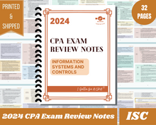 Load image into Gallery viewer, 2024 | CPA Exam Review Notes - ISC | Printed &amp; Shipped | 32 Pages | Information Systems and Controls | 2024 Edition
