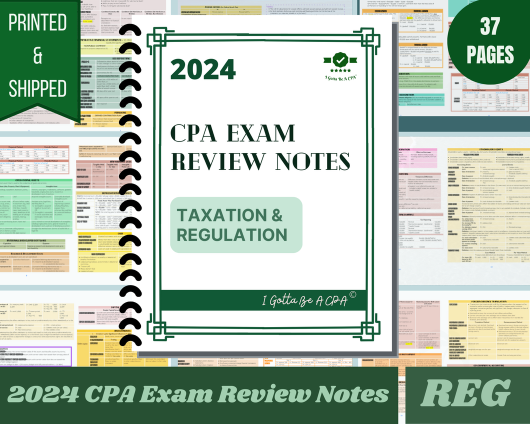 2024 | CPA Exam Review Notes - REG | Printed & Shipped | 37 Pages | Taxation and Regulation | 2024 Edition